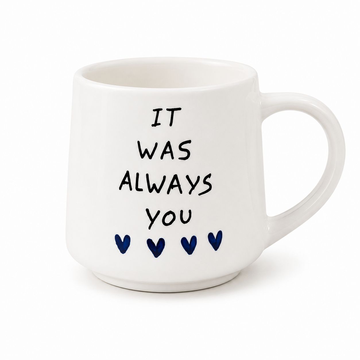 IT WAS ALWAYS YOU Coffee Cup (Set of 1) | Pinterest Inspired Design